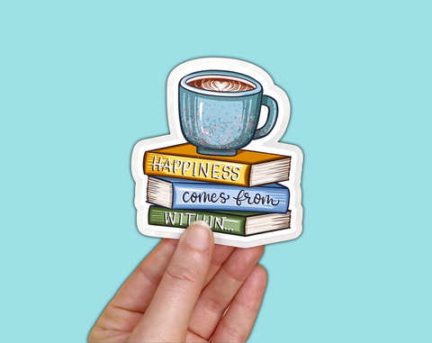 "Happiness Comes From Within" Die Cut Sticker